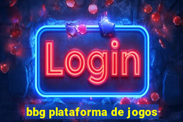 bbg plataforma de jogos